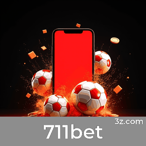 711bet: Seu Destino de Apostas Seguro e Divertido
